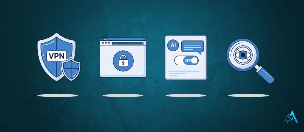 Quick picks for safe way to use AI tools – VPN, browser, privacy mode