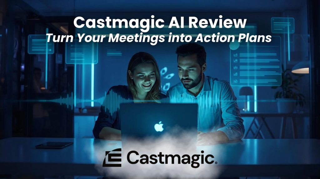 Castmagic AI Review 2025 meeting summary and productivity tool